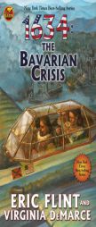 1634: The Bavarian Crisis (Ring of Fire) by Eric Flint Paperback Book