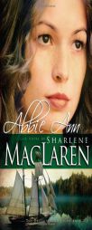 Abbie Ann (Daughters of Jacob Kane, Book 3) by Sharlene MacLaren Paperback Book