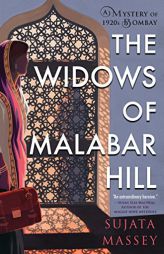 The Widows of Malabar Hill (A Mystery of 1920s India) by Sujata Massey Paperback Book