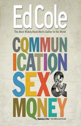 Communication, Sex & Money: Overcoming the Three Common Challenges in Relationships by Edwin Louis Cole Paperback Book