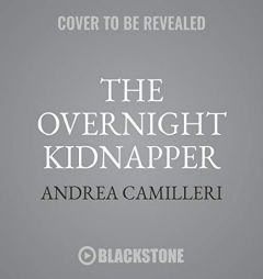 The Overnight Kidnapper: The Inspector Montalbano Mysteries, book 23 by Andrea Camilleri Paperback Book