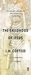 The Childhood of Jesus: A Novel by J. M. Coetzee Paperback Book
