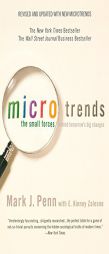 Microtrends: The Small Forces Behind Tomorrow's Big Changes by Mark Penn Paperback Book