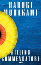 Killing Commendatore by Haruki Murakami Paperback Book