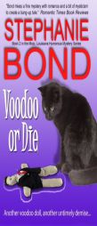 Voodoo or Die by Stephanie Bond Paperback Book