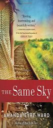 The Same Sky: A Novel by Amanda Eyre Ward Paperback Book