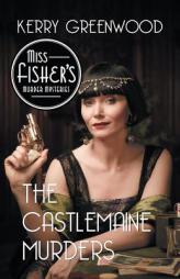 The Castlemaine Murders: A Phryne Fisher Mystery (Phryne Fisher Mysteries) by Kerry Greenwood Paperback Book