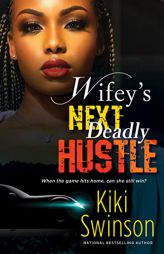 Wifey's Next Deadly Hustle by Kiki Swinson Paperback Book