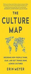 The Culture Map (INTL ED): Decoding How People Think, Lead, and Get Things Done Across Cultures by Erin Meyer Paperback Book