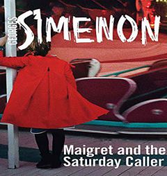 Maigret and the Saturday Caller by Georges Simenon Paperback Book