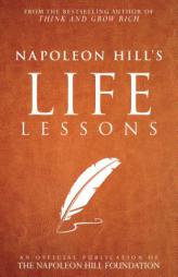 Napoleon Hill's Life Lessons by Napoleon Hill Paperback Book