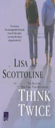 Think Twice by Lisa Scottoline Paperback Book