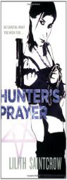 Hunter's Prayer (Jill Kismet) by Lilith Saintcrow Paperback Book
