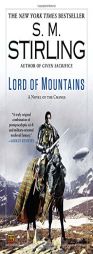 Lord of Mountains: A Novel of the Change (Change Series) by S. M. Stirling Paperback Book