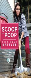 Scoop the Poop: Pick Your Battles by Mrs Meredith L. Masony Paperback Book