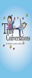 Tiny Conversations by Kerrie Carnes Salwa Paperback Book