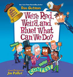 We're Red, Weird, and Blue! What Can We Do? (The My Weird School Special Series Lib/E, 7) by Dan Gutman Paperback Book