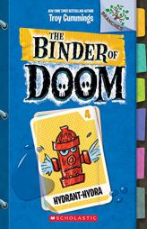 Hydrant-Hydra: A Branches Book (the Binder of Doom #4) by Troy Cummings Paperback Book