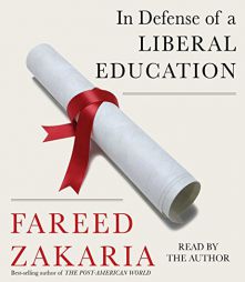 In Defense of a Liberal Education by Fareed Zakaria Paperback Book