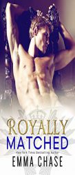 Royally Matched (Royally Series) by Emma Chase Paperback Book