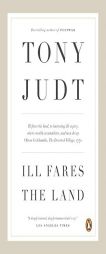 Ill Fares the Land by Tony Judt Paperback Book