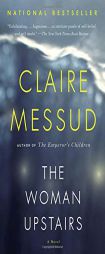 The Woman Upstairs (Vintage Contemporaries) by Claire Messud Paperback Book