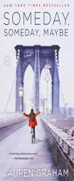 Someday, Someday, Maybe: A Novel by Lauren Graham Paperback Book