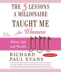 The Five Lessons a Millionaire Taught Me for Women: About Life and Wealth by Richard Paul Evans Paperback Book