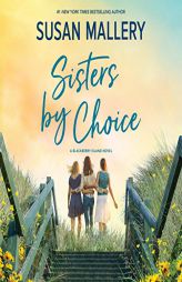 Sisters by Choice (Blackberry Island) by Susan Mallery Paperback Book