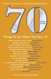 70 Things to Do When You Turn 70  Second Edition (Milestone) by Ronnie Sellers Paperback Book