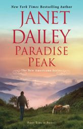 Paradise Peak: A Riveting and Tender Novel of Romance (The New Americana Series) by Janet Dailey Paperback Book
