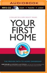 Your First Home: The Proven Path to Home Ownership by Gary Keller Paperback Book