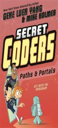 Paths & Portals (Secret Coders) by Gene Luen Yang Paperback Book
