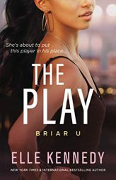 The Play (Briar U) by Elle Kennedy Paperback Book