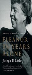 Eleanor: The Years Alone by Joseph P. Lash Paperback Book
