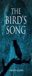 The Bird's Song by Timothy M. Burke Paperback Book
