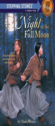 Night Of The Full Moon (Stepping Stone,  paper) by Gloria Whelan Paperback Book