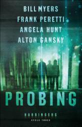 Probing: Cycle Three of the Harbingers Series by Frank Peretti Paperback Book