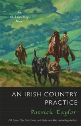 An Irish Country Practice: An Irish Country Novel (Irish Country Books) by Patrick Taylor Paperback Book