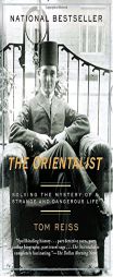 The Orientalist: Solving the Mystery of a Strange and Dangerous Life by Tom Reiss Paperback Book