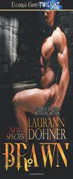 Brawn (Volume 5) by Laurann Dohner Paperback Book