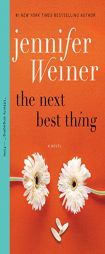 The Next Best Thing: A Novel by Jennifer Weiner Paperback Book