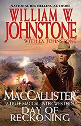 Day of Reckoning (MacCallister: The Eagles Legacy) by William W. Johnstone Paperback Book