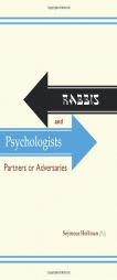 Rabbis and Psychologists: Partners or Adversaries by Seymour Hoffman Paperback Book