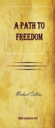 A Path to Freedom by Michael Collins Paperback Book