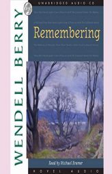 Remembering: A Novel (Port William) (The Port William Series) by Wendell Berry Paperback Book