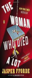 The Woman Who Died a Lot: A Thursday Next Novel by Jasper Fforde Paperback Book