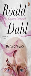 My Uncle Oswald by Roald Dahl Paperback Book