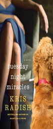 Tuesday Night Miracles by Kris Radish Paperback Book