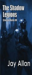 The Shadow Legions: Crimson Worlds VII (Volume 7) by Jay Allan Paperback Book
